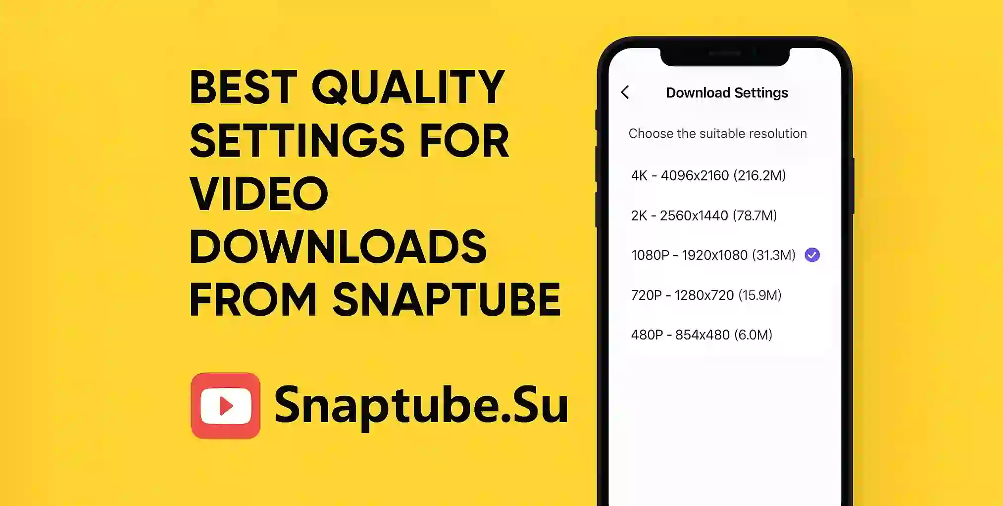 Best quality settings for video downloads from snaptube