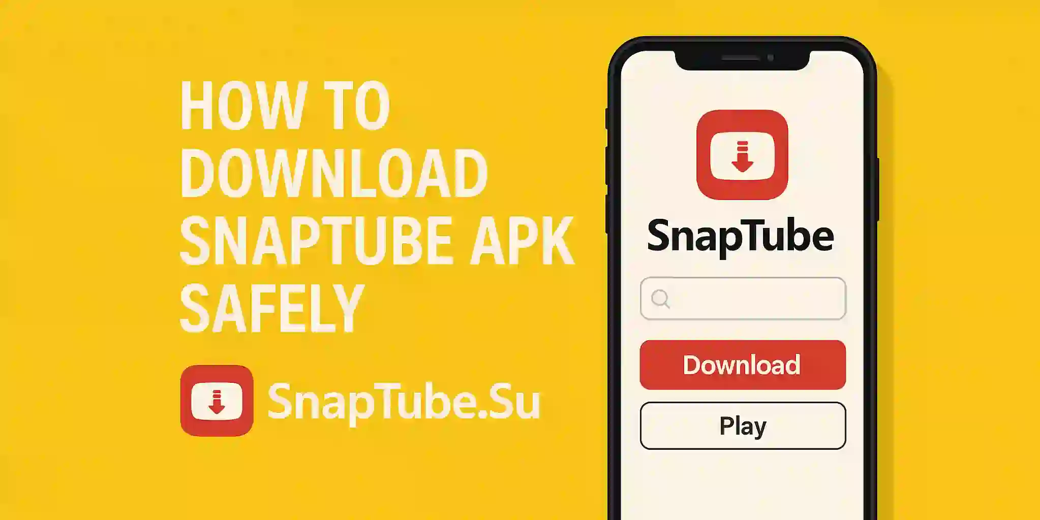 How to Download SnapTube APK Safely